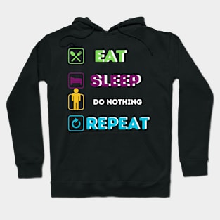 Funny eat sleep do nothing Hoodie